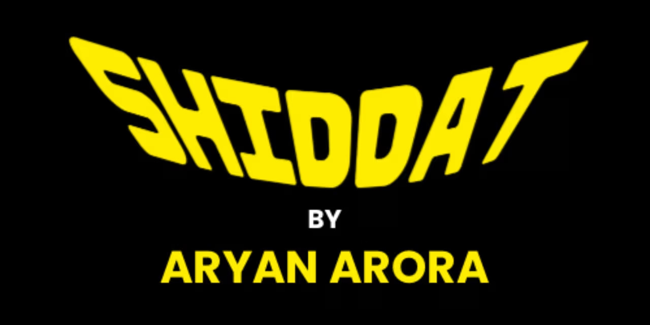 Shiddat by Aryan Arora